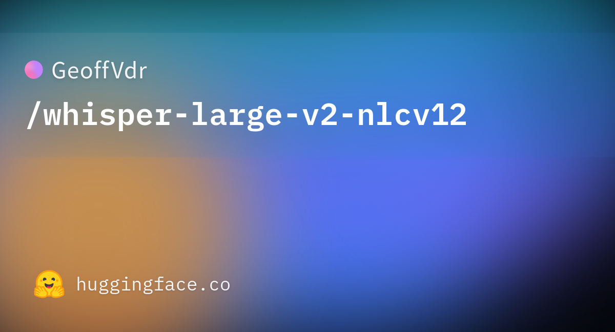 GeoffVdr/whisper-large-v2-nlcv12 · Hugging Face