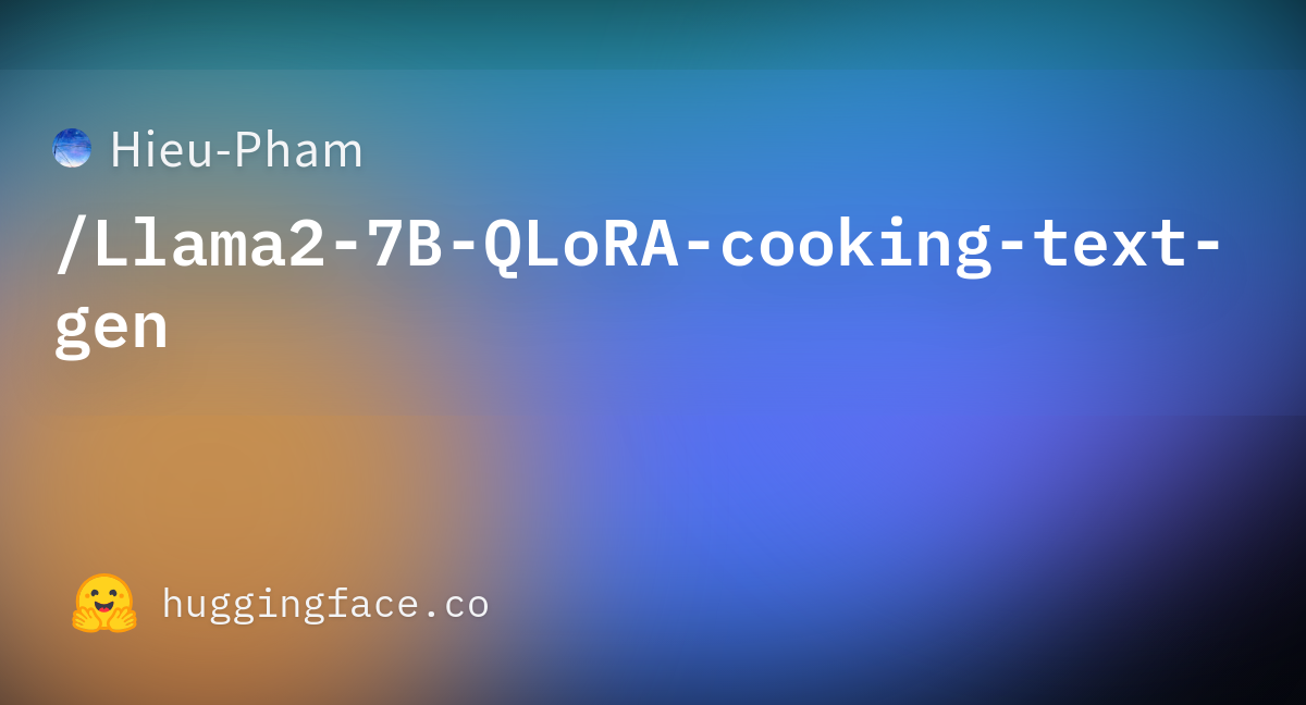 Hieu-Pham/Llama2-7B-QLoRA-cooking-text-gen At Main