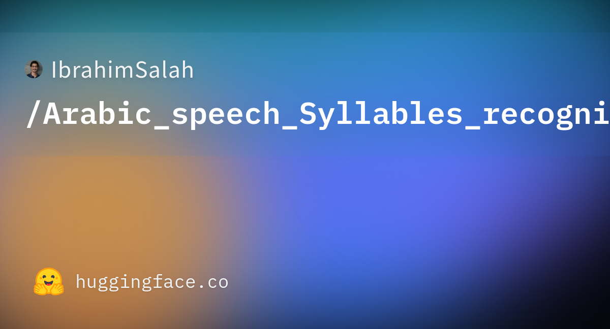 IbrahimSalah/Arabic_speech_Syllables_recognition_Using_Wav2vec2 ...