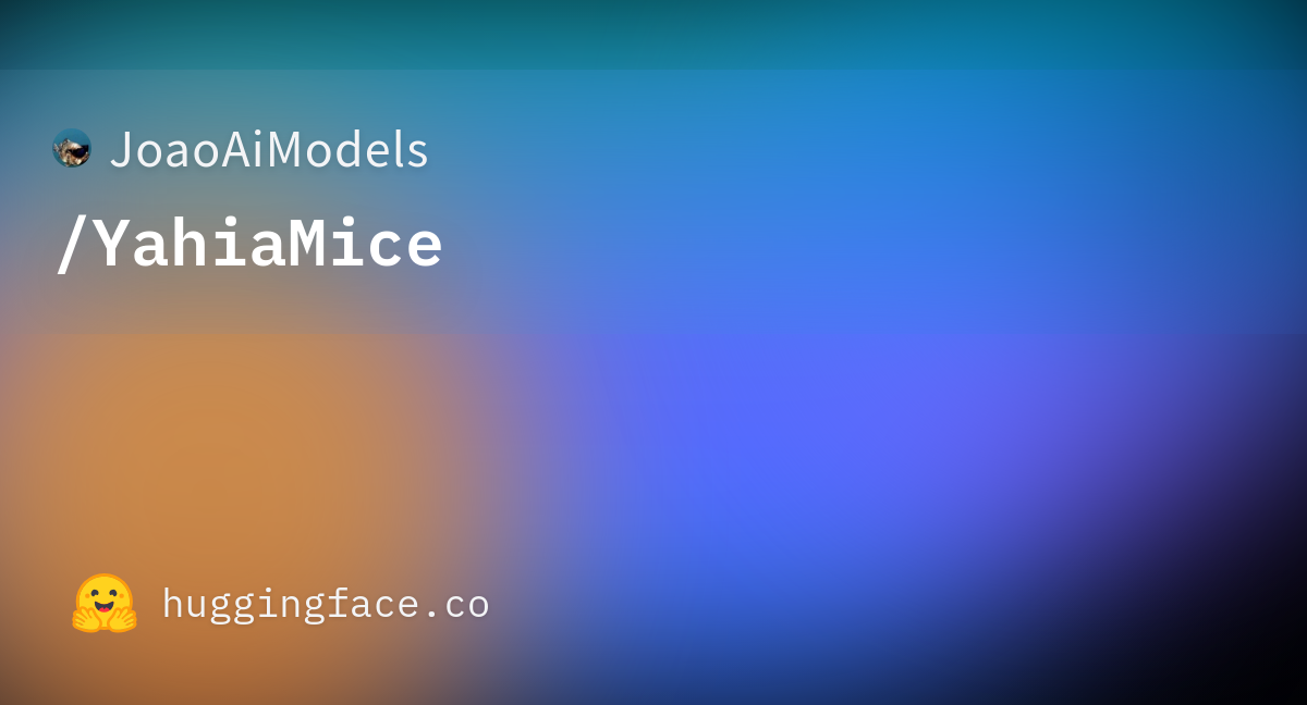 JoaoAiModels/YahiaMice · Hugging Face