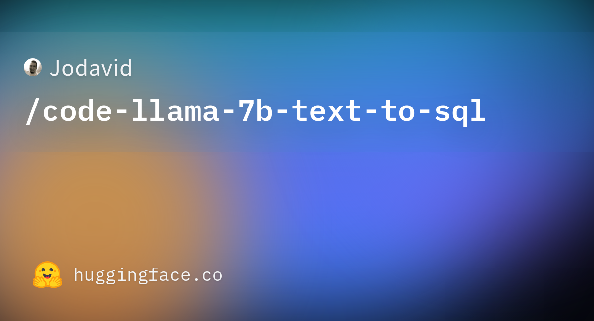 Jodavid/code-llama-7b-text-to-sql at main