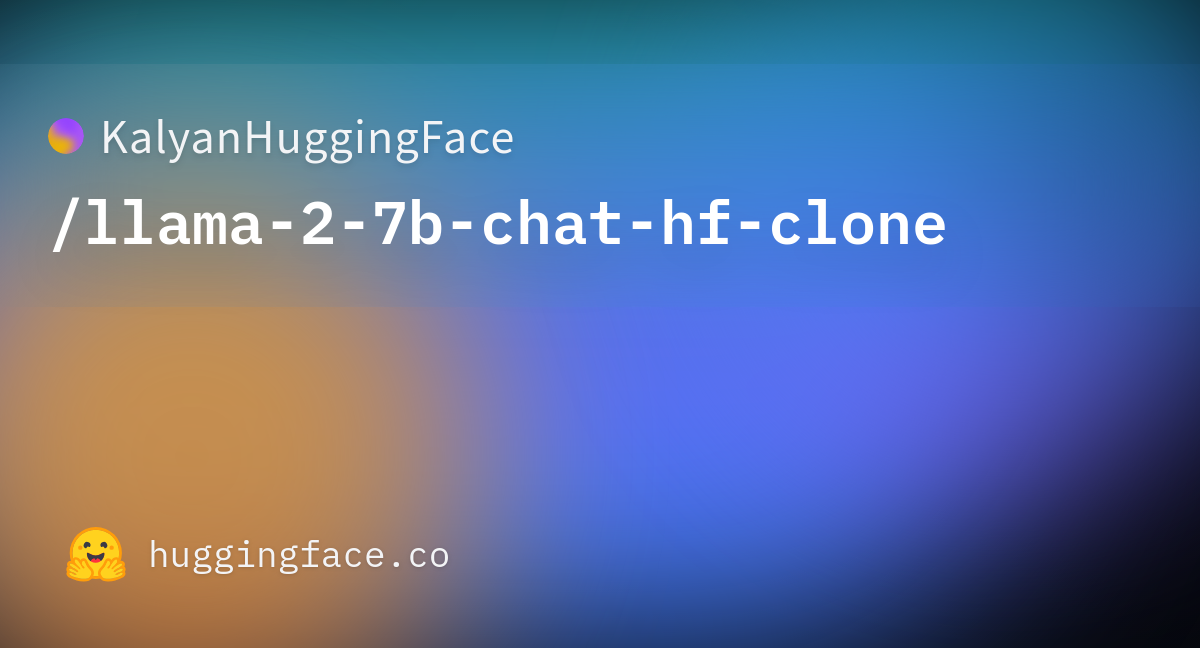 KalyanHuggingFace/llama-2-7b-chat-hf-clone · Hugging Face