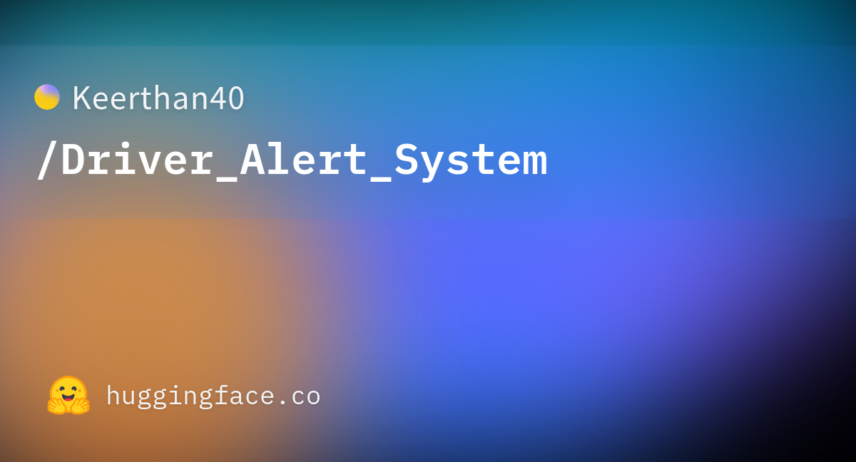 Keerthan40/Driver_Alert_System · Hugging Face