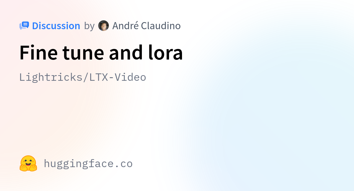 Lightricks LTX Video Fine Tune And Lora lightricks-ltx-video-fine-tune-and-lora