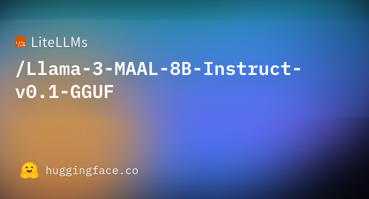 LiteLLMs/Llama3MAAL8BInstructv0.1GGUF at main