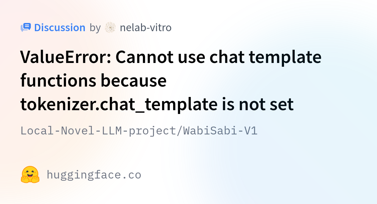 Local Novel Llm Project Wabisabi V Valueerror Cannot Use Chat