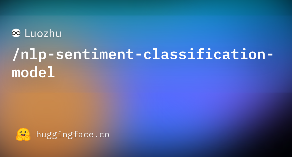 Luozhu/nlp-sentiment-classification-model at main