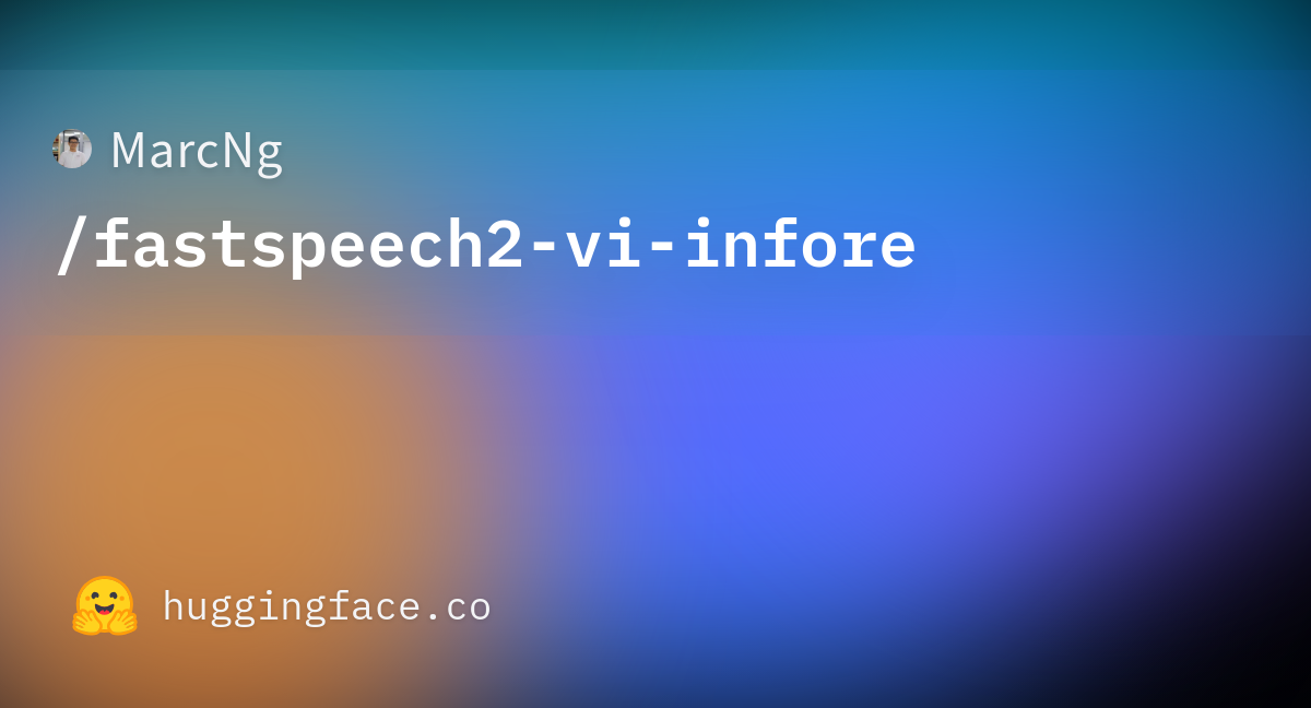 Marcng fastspeech2 vi infore hugging face