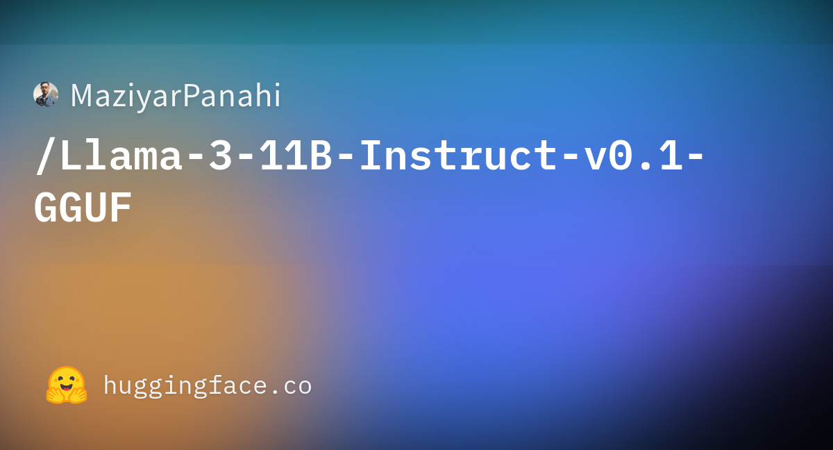 MaziyarPanahi/Llama-3-11B-Instruct-v0.1-GGUF · Hugging Face