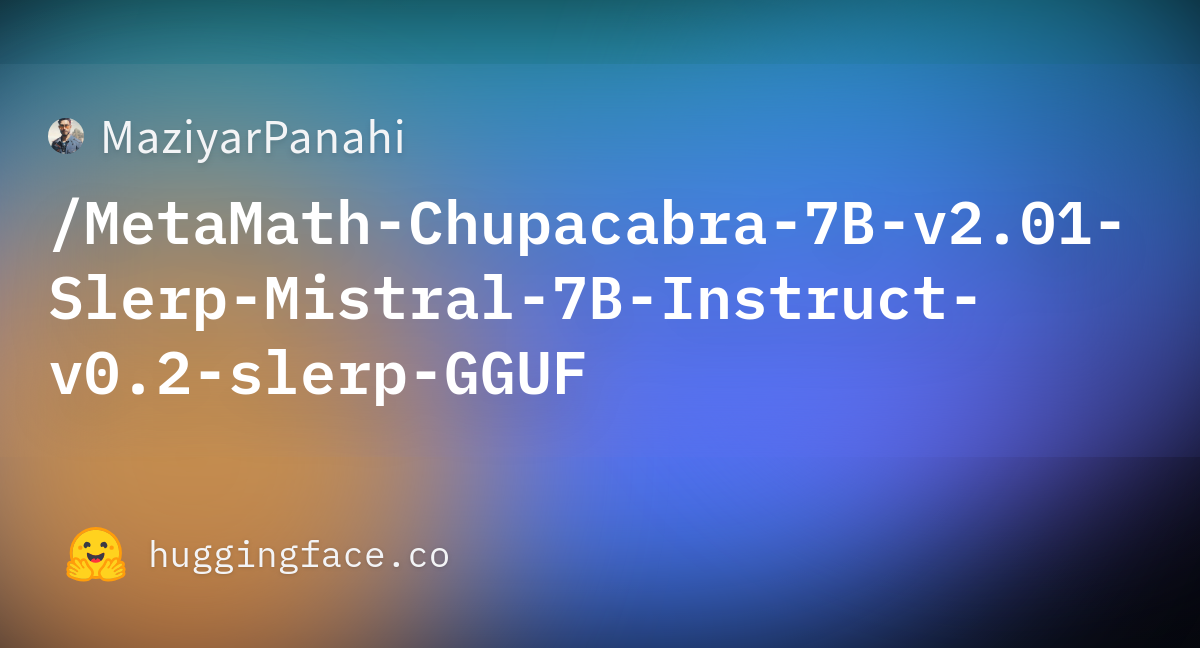 MetaMath-Chupacabra-7B-v2.01-Slerp-Mistral-7B-Instruct-v0.2-slerp.Q3_K ...