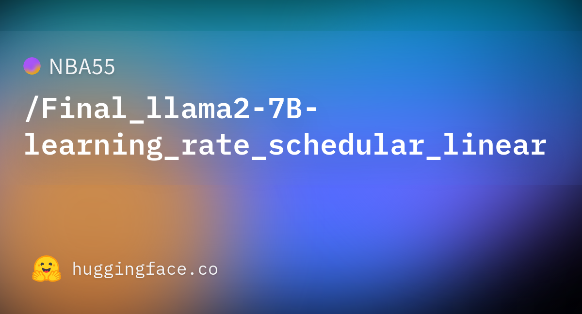 NBA55/Final_llama2-7B-learning_rate_schedular_linear at main