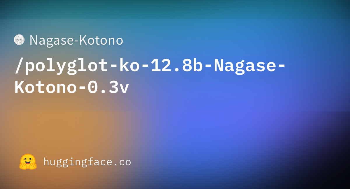 Nagase-Kotono/polyglot-ko-12.8b-Nagase-Kotono-0.3v At Main