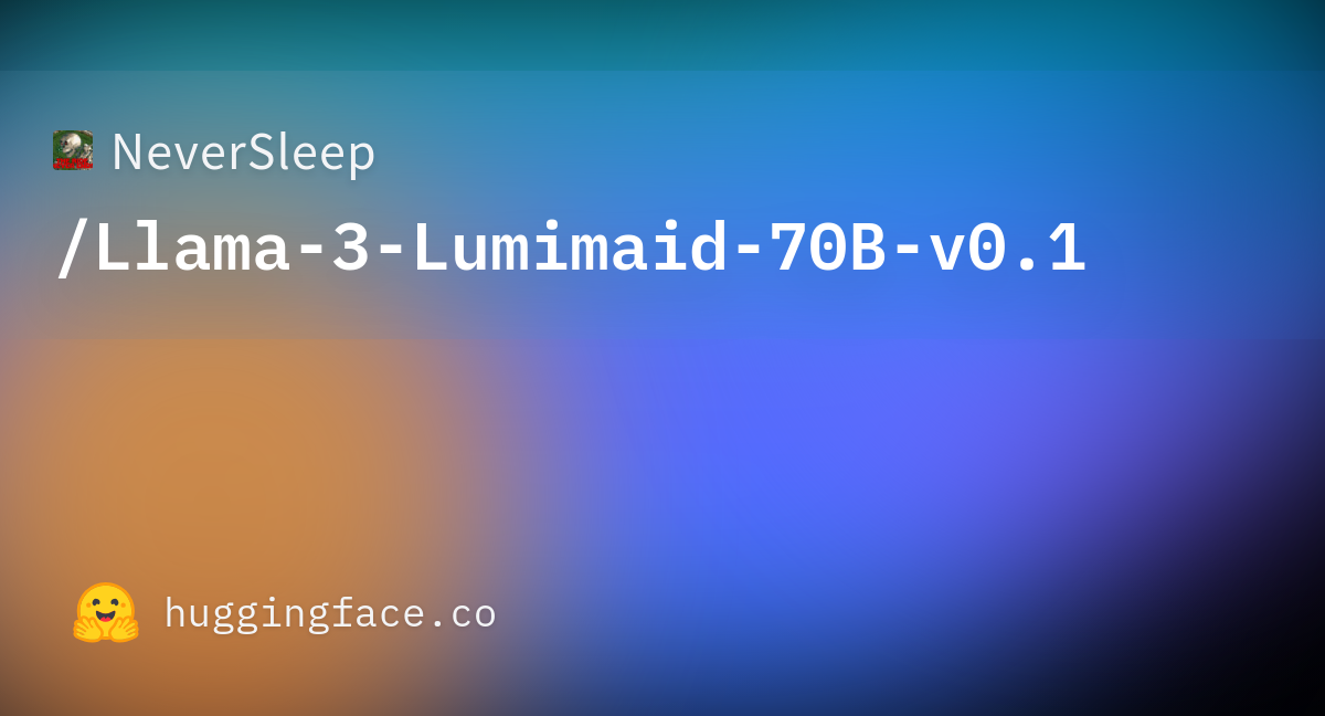 Neversleep llama 3 lumimaid 70b v0 1 hugging face