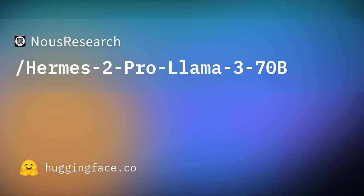 README.md · NousResearch/Hermes-2-Pro-Llama-3-70B at main