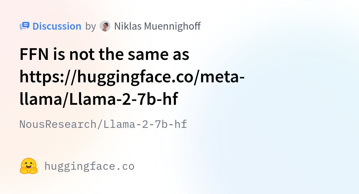 NousResearch/Llama-2-7b-hf · FFN Is Not The Same As Https://huggingface ...