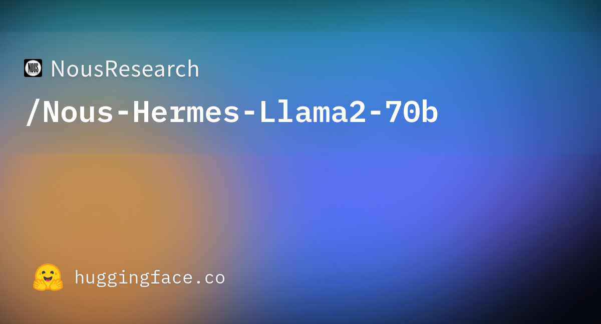 NousResearch/Nous-Hermes-Llama2-70b · Hugging Face