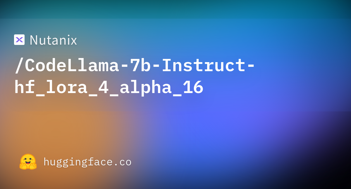 Nutanix/CodeLlama-7b-Instruct-hf_lora_4_alpha_16 · Hugging Face