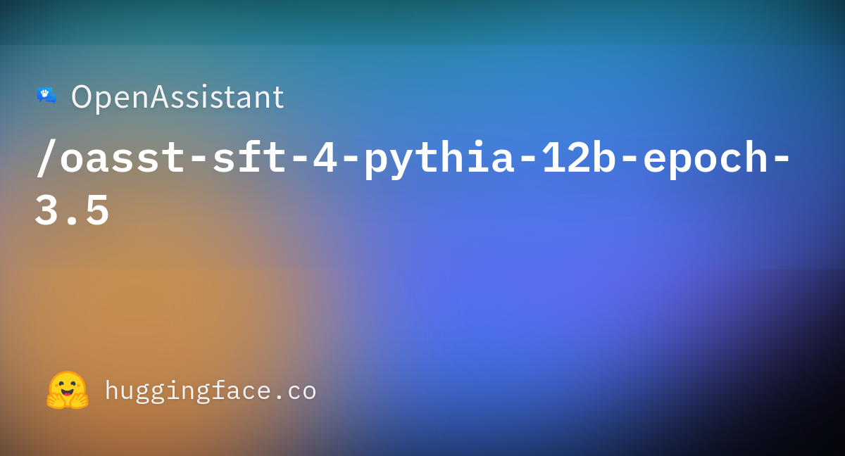 OpenAssistant/oasst-sft-4-pythia-12b-epoch-3.5 At Main