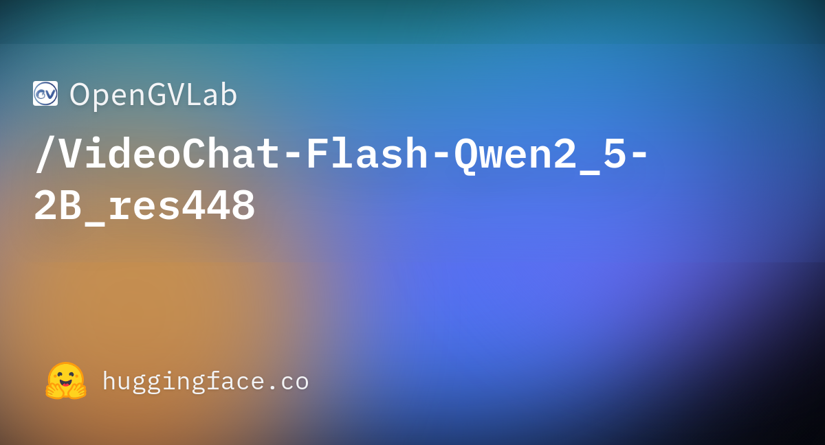 OpenGVLab/VideoChat-Flash-Qwen2_5-2B_res448 at main