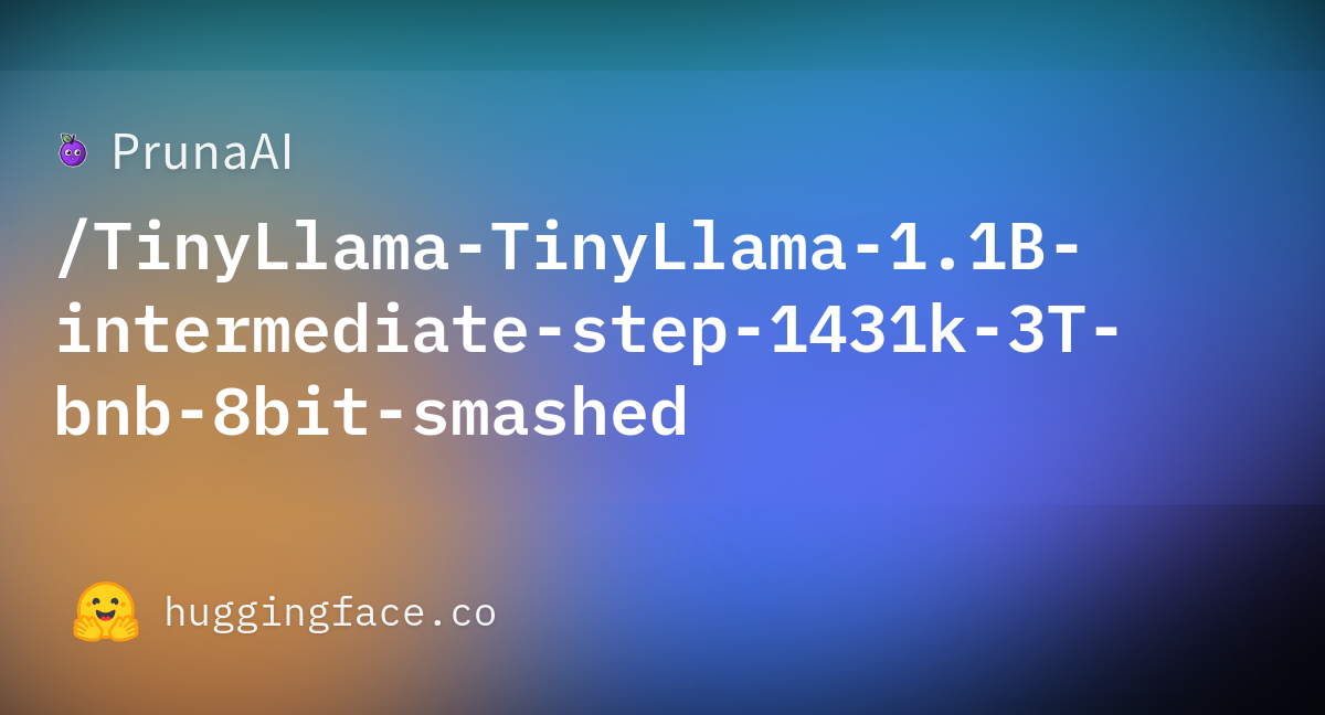 PrunaAI/TinyLlama-TinyLlama-1.1B-intermediate-step-1431k-3T-bnb-8bit ...