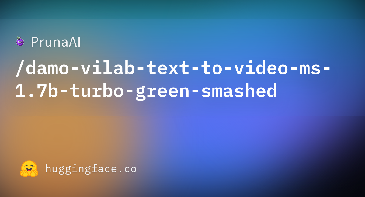 PrunaAI/damo-vilab-text-to-video-ms-1.7b-turbo-green-smashed At Main