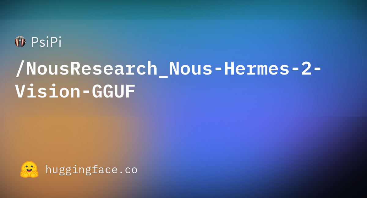 Specify Right Model Card Metadata · PsiPi/NousResearch_Nous-Hermes-2 ...