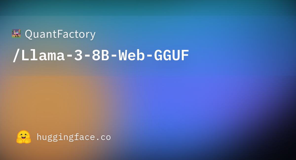 QuantFactory/Llama-3-8B-Web-GGUF · Hugging Face