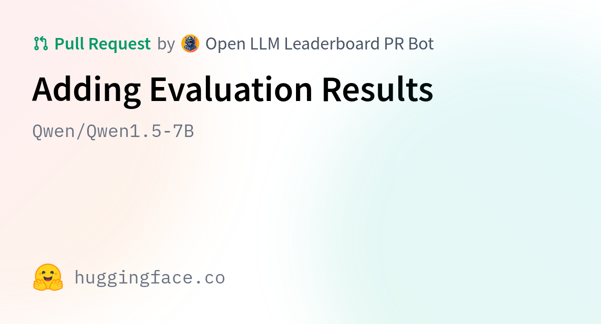 Qwen qwen1 5 7b adding evaluation results