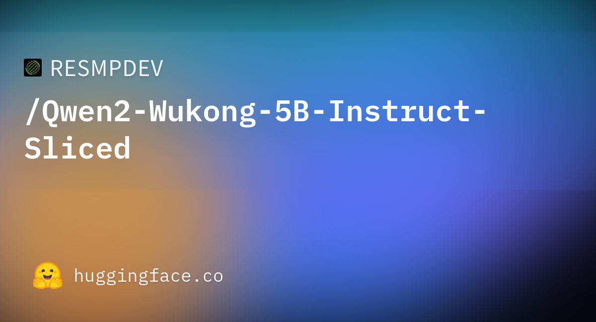 RESMPDEV/Qwen2-Wukong-5B-Instruct-Sliced · Hugging Face