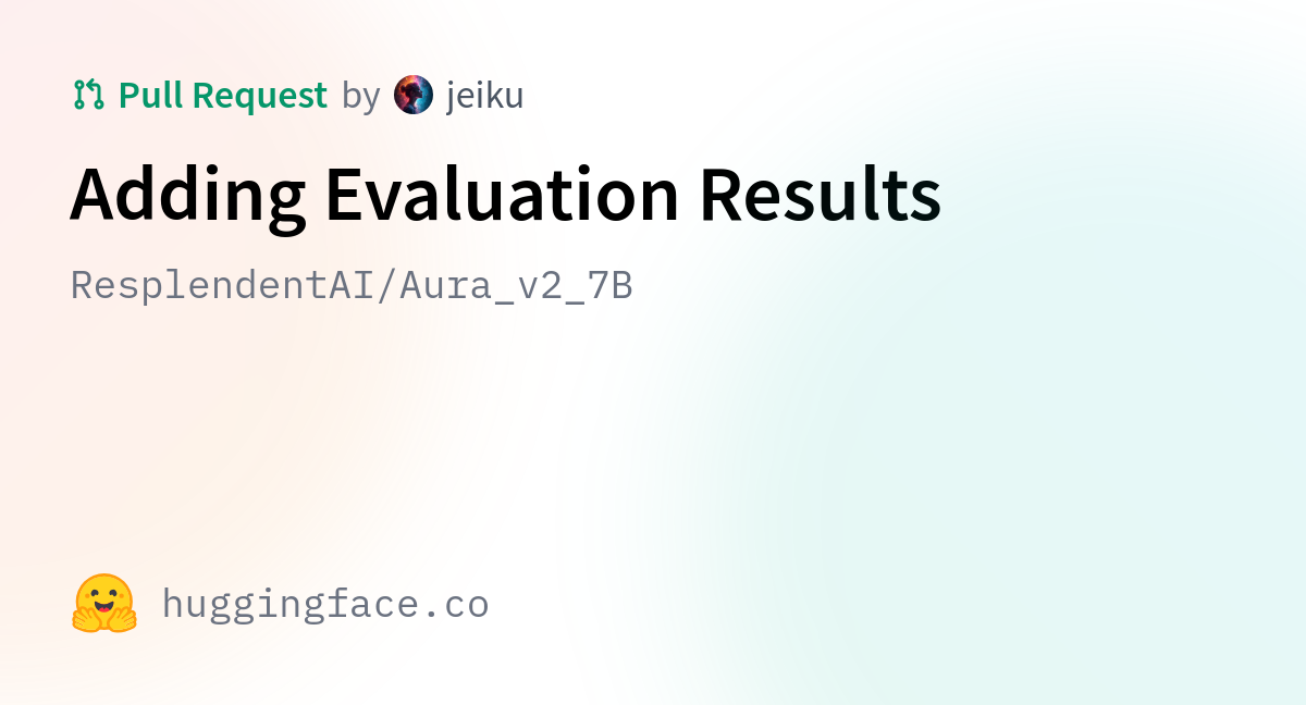 ResplendentAI/Aura_v2_7B · Adding Evaluation Results