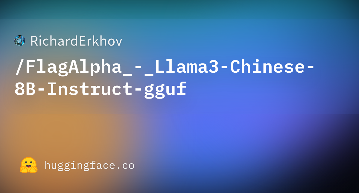 RichardErkhov/FlagAlpha_-_Llama3-Chinese-8B-Instruct-gguf · Hugging Face