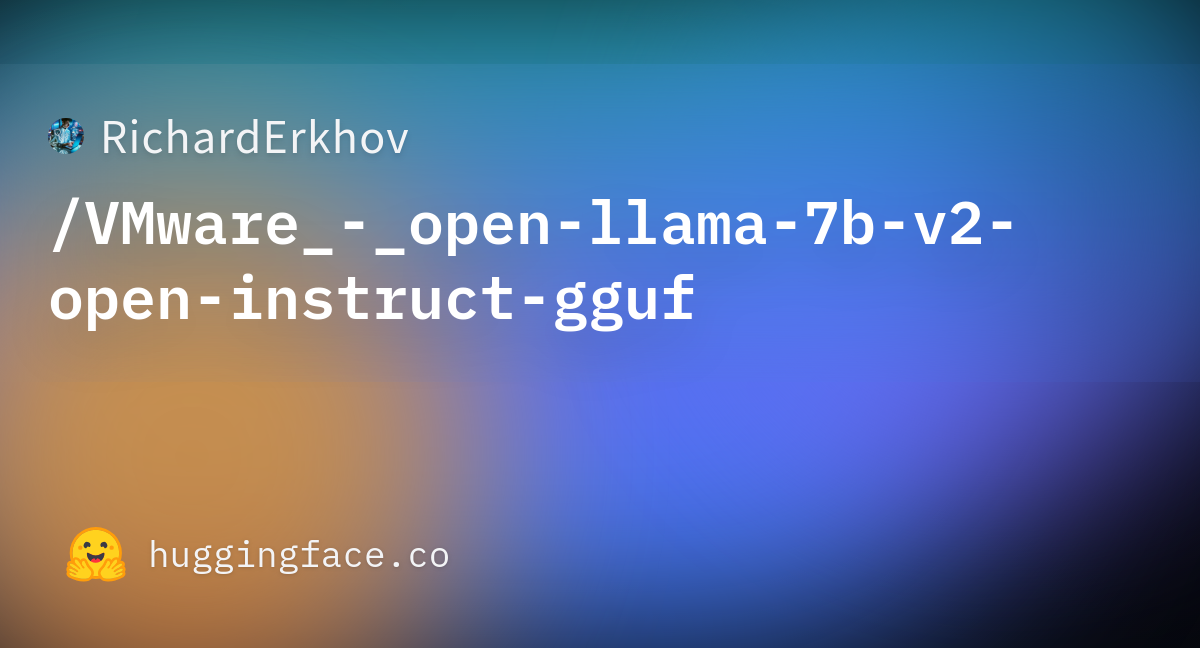 RichardErkhov/VMware_-_open-llama-7b-v2-open-instruct-gguf · Hugging Face