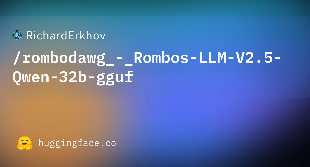 RichardErkhov/rombodawg_-_Rombos-LLM-V2.5-Qwen-32b-gguf At Main