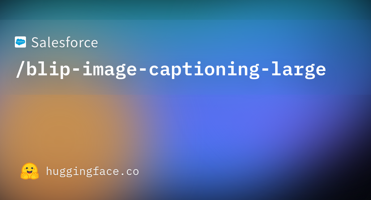 salesforce-blip-image-captioning-large-hugging-face