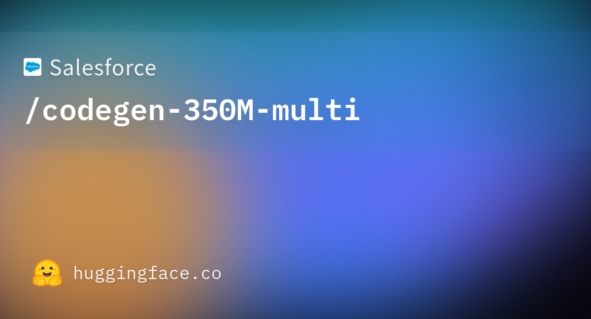 Salesforce/codegen-350M-multi At Main