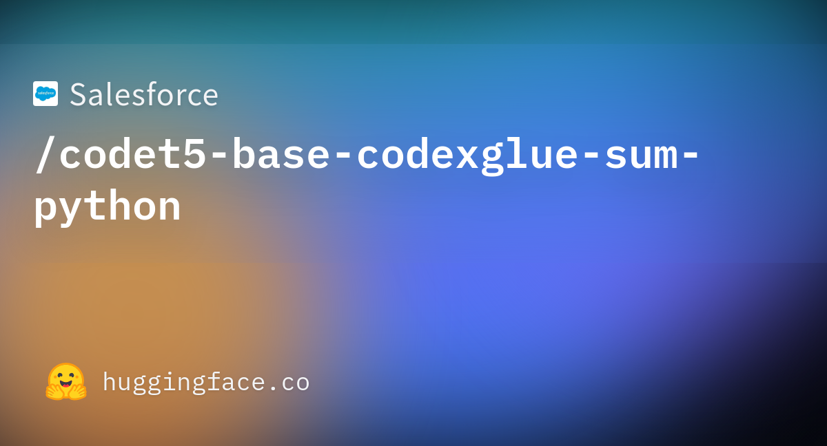 Salesforce/codet5-base-codexglue-sum-python · Hugging Face