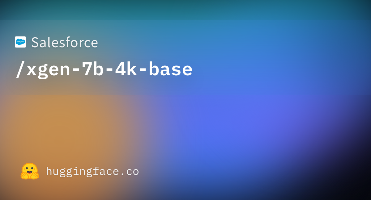 Salesforce/xgen-7b-4k-base · Hugging Face