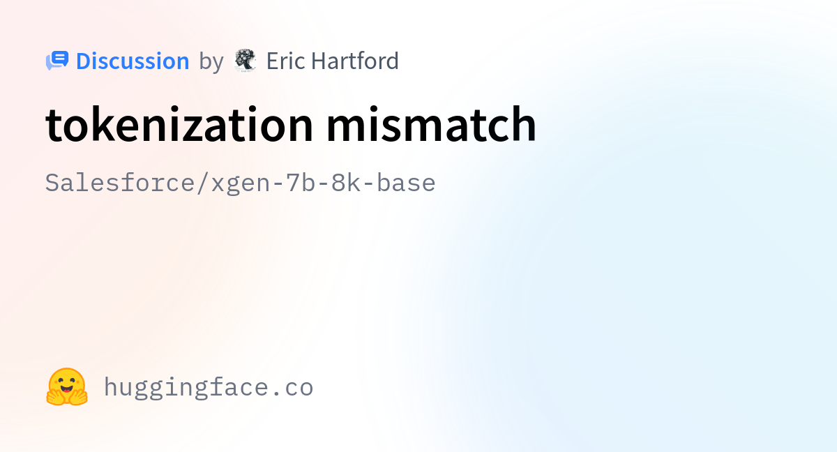 Salesforce/xgen-7b-8k-base · Tokenization Mismatch