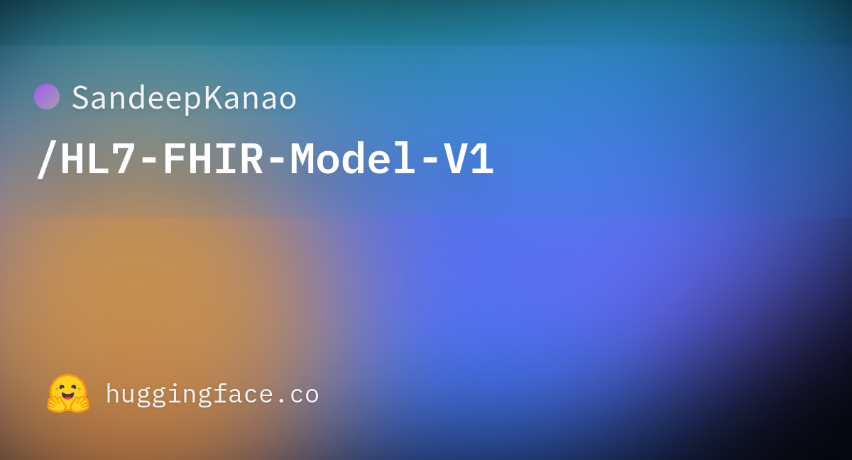 README.md · SandeepKanao/HL7-FHIR-Model-V1 at main