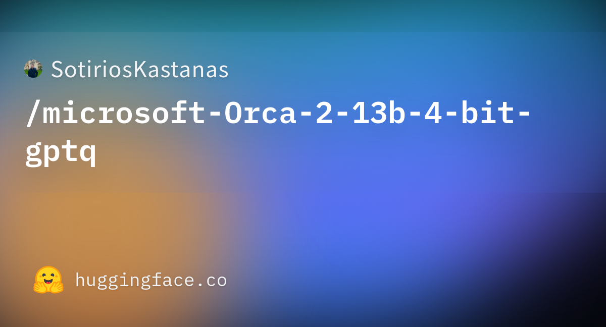 SotiriosKastanas/microsoft-Orca-2-13b-4-bit-gptq At Main