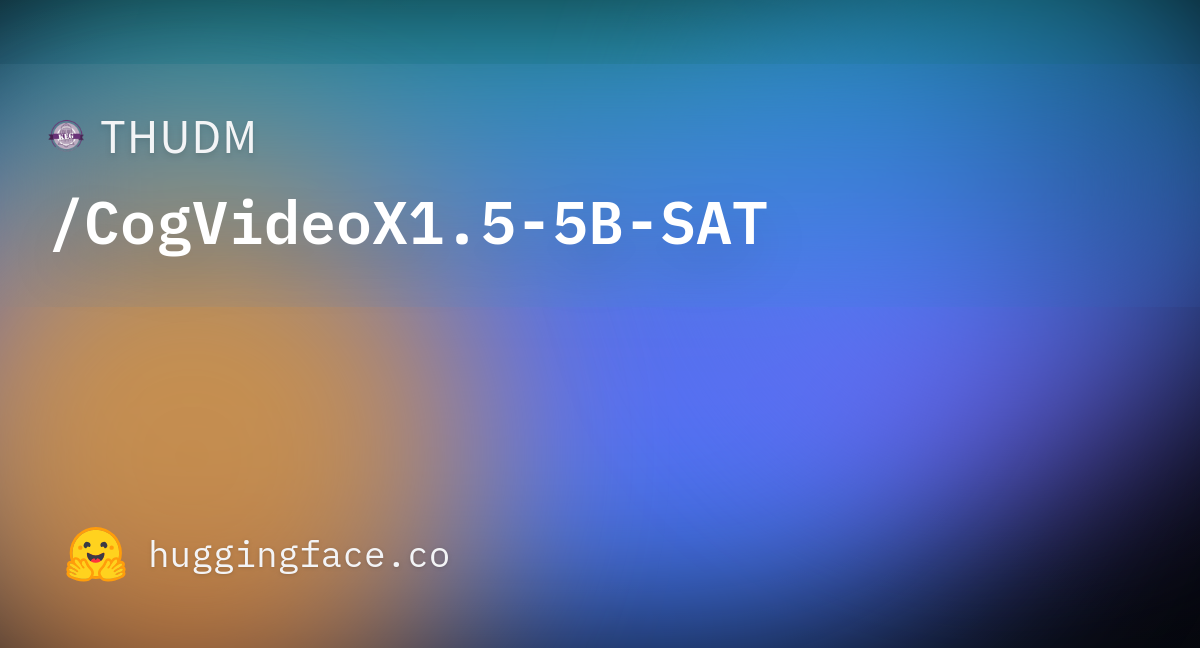 THUDM/CogVideoX1.5-5B-SAT · Hugging Face