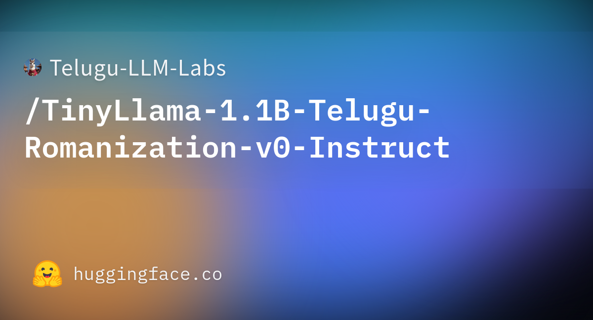 Telugu-LLM-Labs/TinyLlama-1.1B-Telugu-Romanization-v0-Instruct at main