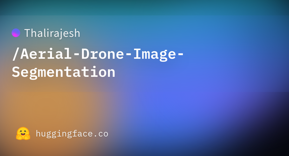 README.md · Thalirajesh/Aerial-Drone-Image-Segmentation at main