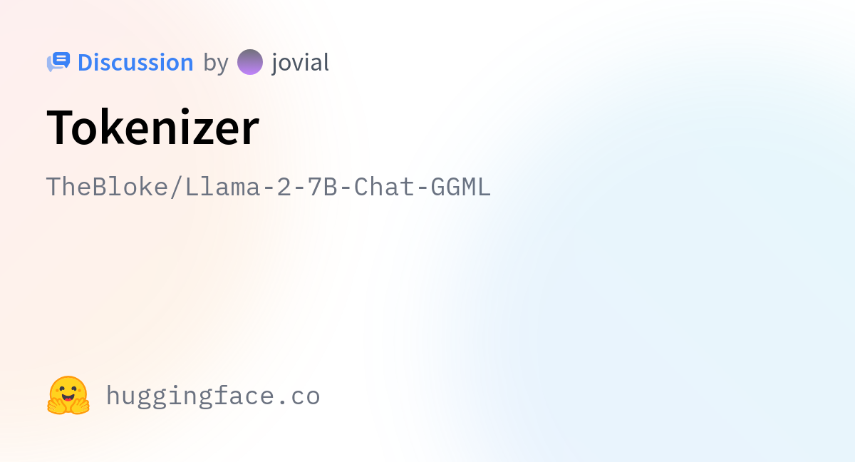 TheBloke/Llama-2-7B-Chat-GGML · Tokenizer