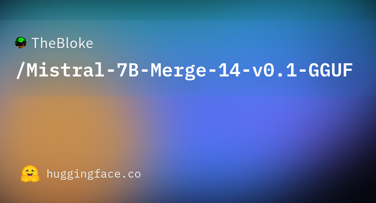 TheBloke/Mistral-7B-Merge-14-v0.1-GGUF At Main