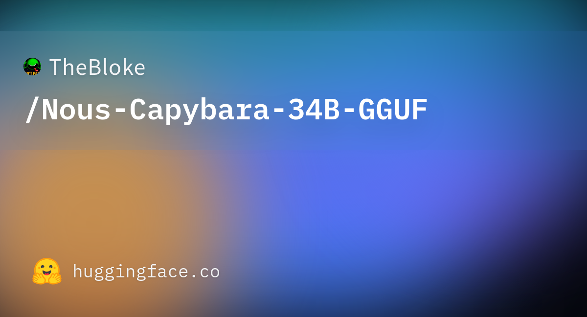 TheBloke/Nous-Capybara-34B-GGUF · Hugging Face