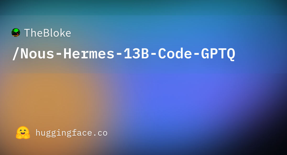 TheBloke/Nous-Hermes-13B-Code-GPTQ At Main