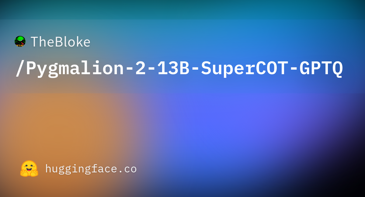 TheBloke/Pygmalion-2-13B-SuperCOT-GPTQ · Hugging Face