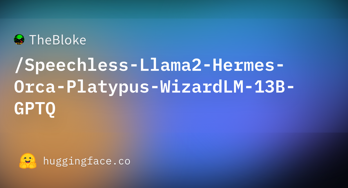 TheBloke/Speechless-Llama2-Hermes-Orca-Platypus-WizardLM-13B-GPTQ ...