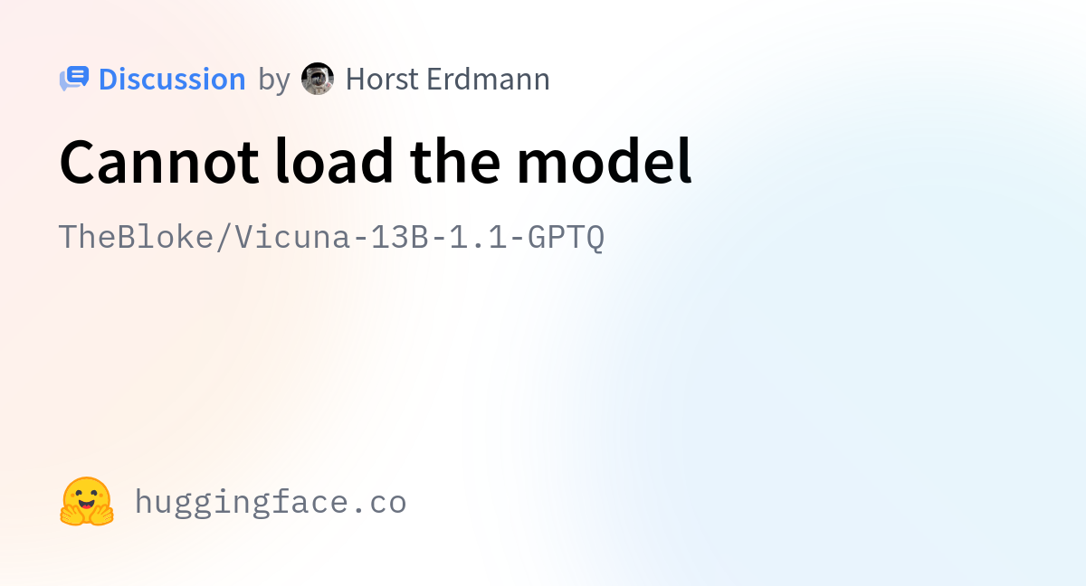 TheBloke/Vicuna-13B-1.1-GPTQ · Cannot load the model